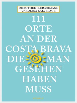 cover image of 111 Orte an der Costa Brava, die man gesehen haben muss